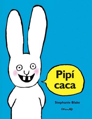 PIPI CACA | 9788484702160 | BLAKE, STEPHANIE