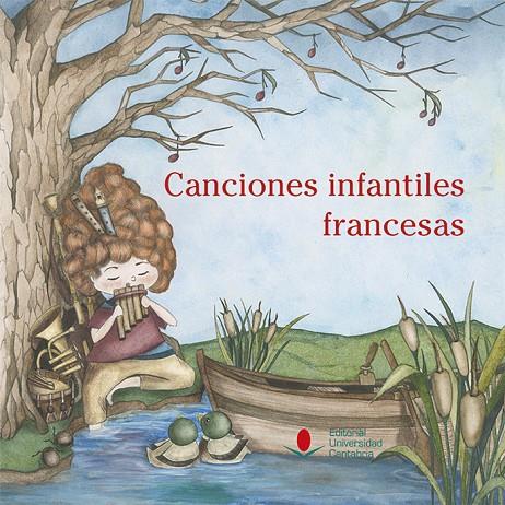 CANCIONES INFANTILES FRANCESAS | 9788481028157 | ANÓNIMO