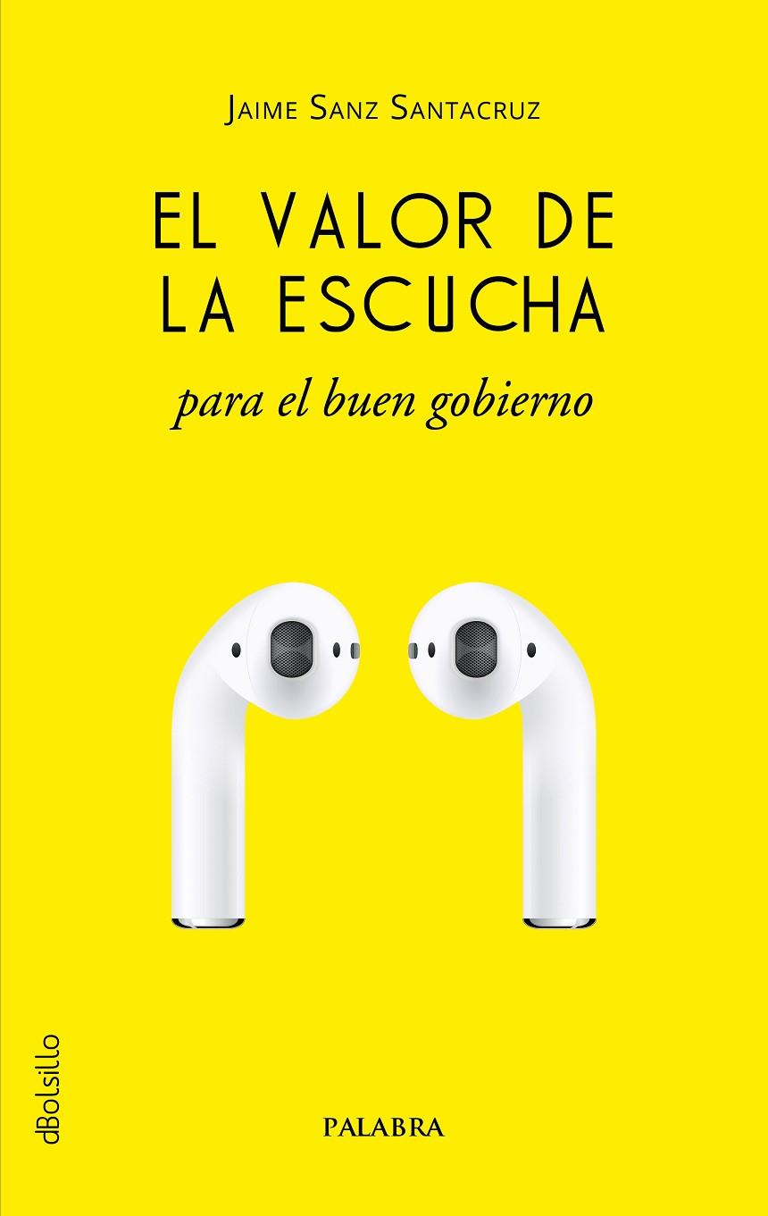 VALOR DE LA ESCUCHA PARA EL BUEN GOBIERNO, EL | 9788413683393 | SANZ SANTACRUZ, JAIME