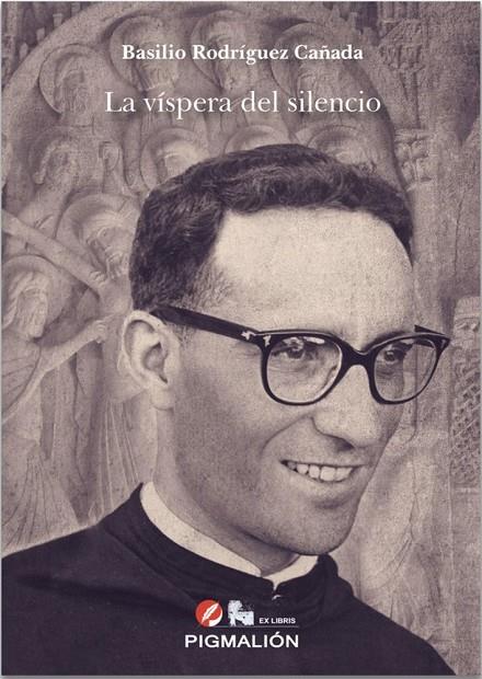 VÍSPERA DEL SILENCIO, LA | 9791387785901 | RODRIGUEZ CAÑADA, BASILIO