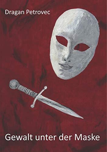 GEWALT UNTER DER MASKE | 9783748118107 | PETROVEC, DRAGAN