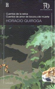 CUENTOS DE LA SELVA / CUENTOS AMOR DE LOCURA | 9789500395502 | QUIROGA, HORACIO