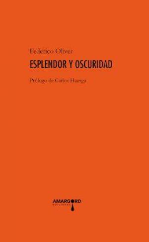 ESPLENDOR Y OSCURIDAD | 9788416149841 | OLIVER, FEDERICO