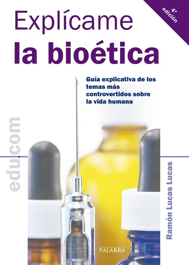 EXPLÍCAME LA BIOÉTICA | 9788498401608 | LUCAS LUCAS, RAMÓN