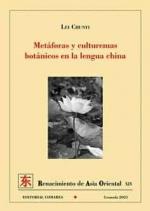 METAFORAS Y CULTUREMAS BOTANICOS EN LA LENGUA CHINA | 9788413691268 | CHUNYL, LEI