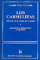 CARMELITAS, LOS. HISTORIA DE LA ORDEN DEL CARMEN. V: SUPRESIONES Y RESTAURACIÓN (1750-1959) | 9788479141738 | SMET, JOAQUÍN