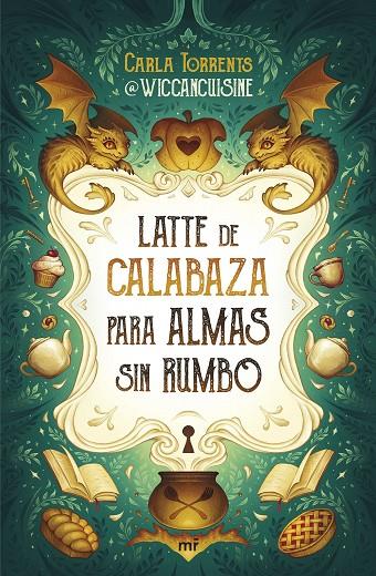 LATTE DE CALABAZA PARA ALMAS SIN RUMBO | 9788427053069 | TORRENTS, CARLA (@WICCANCUISINE)