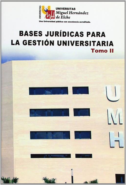 BASES JURÍDICAS PARA LA GESTIÓN UNIVERSITARIA. TOMO II | 9788484547969 | DECASTRO PINEL, FRANCISCA