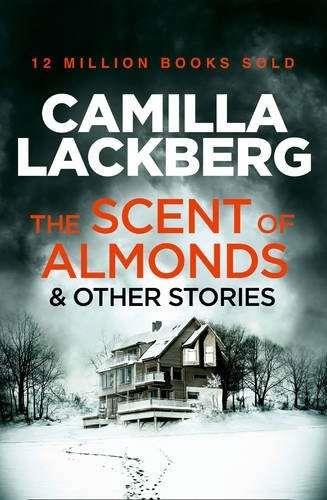 SCENT OF ALMONDS AND OTHER STORIES, THE | 9780007479078 | LACKBERG, CAMILLA