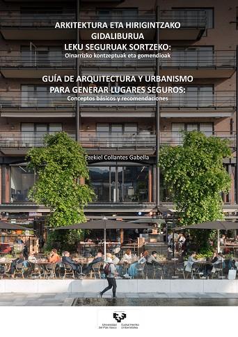 GUÍA DE ARQUITECTURA Y URBANISMO PARA GENERAR LUGARES SEGUROS | 9788413193519 | COLLANTES GABELLA, EZEKIEL