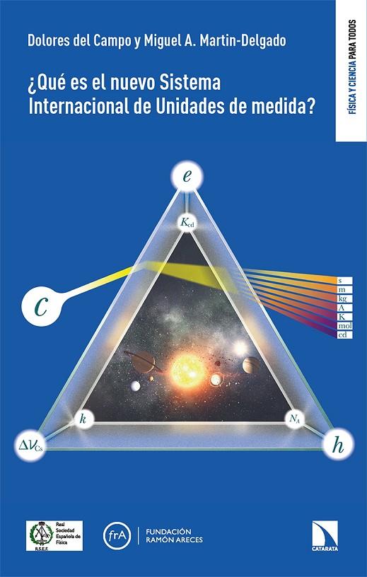 QUÉ ES EL NUEVO SISTEMA INTERNACIONAL DE UNIDADES DE MEDIDA | 9788413523675 | DEL CAMPO, Mª DOLORES / MARTIN-DELGADO, MIGUEL A.