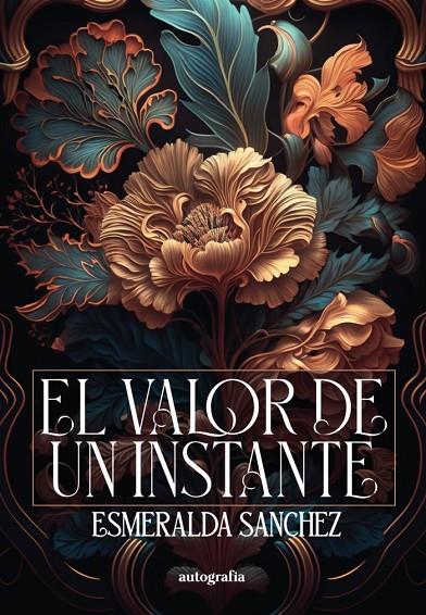VALOR DE UN INSTANTE, EL | 9788410184930 | SÁNCHEZ, ESMERALDA