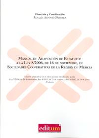 MANUAL DE ADAPTACION DE ESTATUTOS A LA LEY 8/2006, DE 16 DE NOVIEMBRE, DE SOCIEDADES COOPERATIVAS DE LA REGIÓN DE MURCIA | 9788415463528 | ALFONSO SÁNCHEZ, ROSALÍA