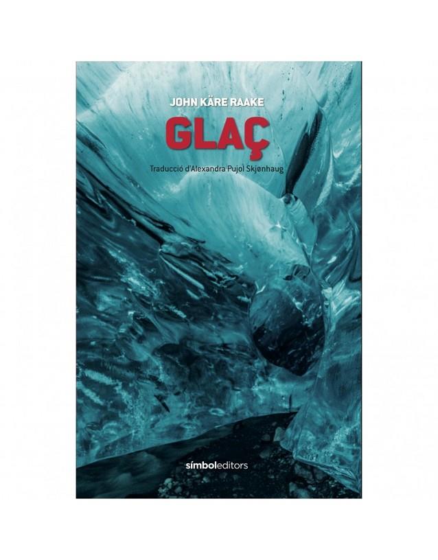 GLAÇ | 9788415315834 | KARE RAAKE, JOHN