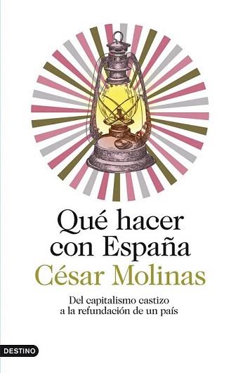 QUÉ HACER CON ESPAÑA | 9788423346882 | MOLINAS, CÉSAR