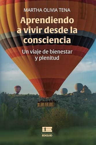 APRENDIENDO A VIVIR DESDE LA CONSCIENCIA | 9786125142429 | TENA, MARTHA OLIVIA