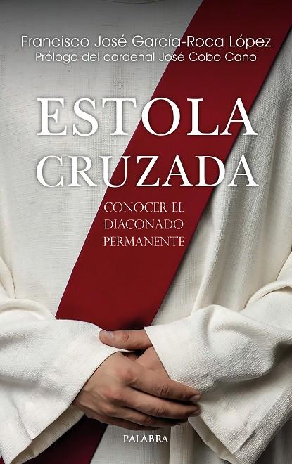 ESTOLA CRUZADA | 9788413686127 | GARCIA-ROCA LOPEZ, FRANCISCO JOSÉ