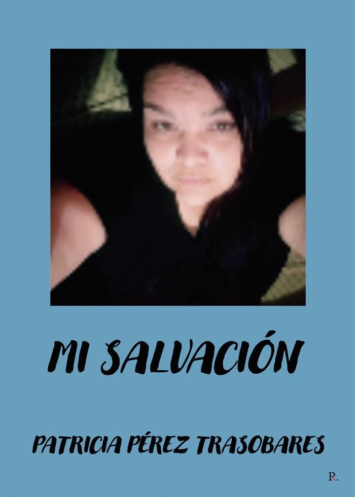 MI SALVACIÓN | 9788419504531 | PÉREZ TRASOBARES, PATRICIA