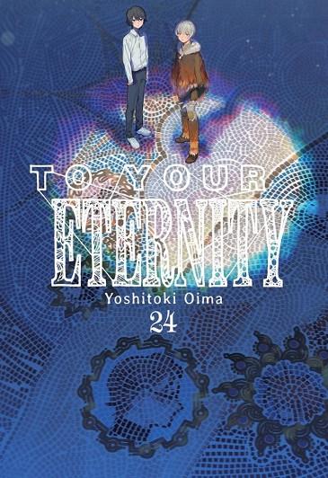 TO YOUR ETERNITY 24 | 9791388055072 | OIMA, YOSHITOKI