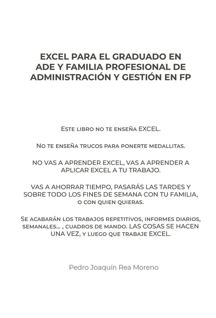 EXCEL PARA EL GRADUADO EN ADE Y FAMILIA PROFESIONAL DE ADMINISTRACIÓN Y GESTIÓN EN FP | 9788412725087 | REA MORENO, PEDRO JOAQUÍN