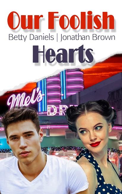 OUR FOOLISH HEARTS | 9783750403277 | DANIELS, BETTY / BROWN, JONATHAN