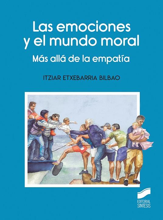 EMOCIONES Y EL MUNDO MORAL, LAS | 9788413570242 | ETXEBARRÍA BILBAO, ITZIAR