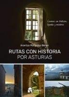 RUTAS CON HISTORIA POR ASTURIAS | 9788412994377 | MARGOLLES BERAN, ARANTZA