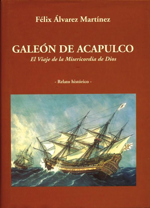 GALEON DE ACAPULCO | 9788486547233 | ALVAREZ MARTINEZ, FELIX