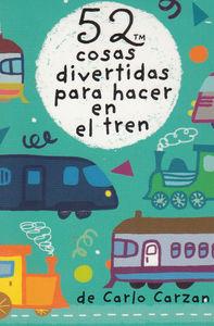 BARAJA 52 COSAS DIVERTIDAS PARA HACER EN EL TREN | 9788868216405 | CARZAN, CARLO