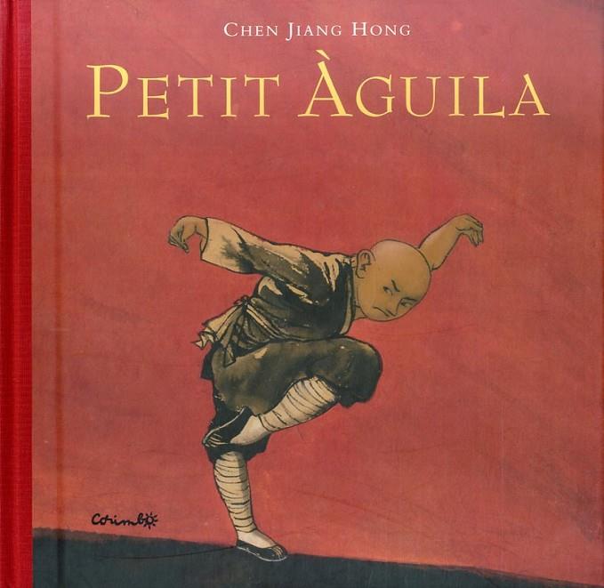 PETIT AGUILA | 9788484701439 | CHEN, JIANG HONG