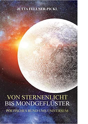 VON STERNENLICHT BIS MONDGEFLÜSTER | 9783750407695 | FELLNER-PICKL, JUTTA