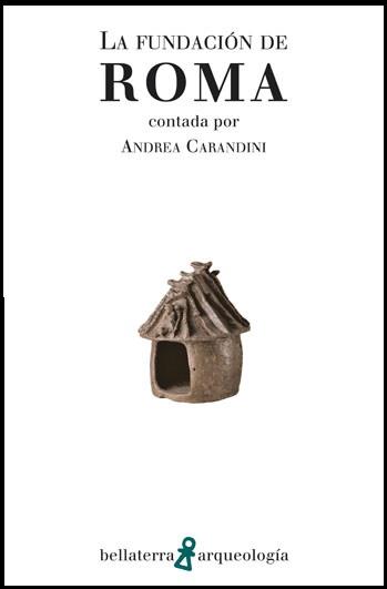 FUNDACIÓN DE ROMA, LA | 9788472906891 | CARANDINI, ANDREA