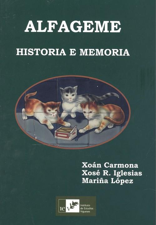 ALFAGEME. HISTORIA E MEMORIA | 9788489599796 | CARMONA, XOÁN / IGLESIAS, XOSÉ / LÓPEZ, MARIÑA