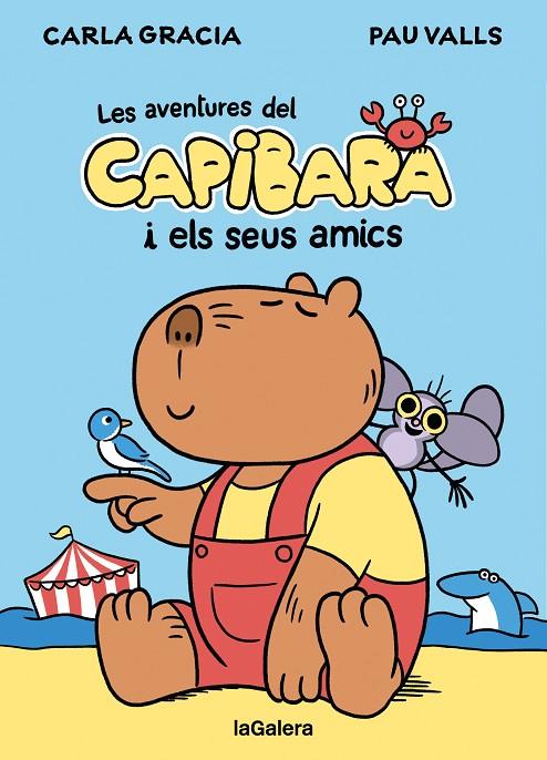 AVENTURES DEL CAPIBARA I ELS SEUS AMICS 01, LES | 9788424674403 | GRACIA MERCADÉ, CARLA
