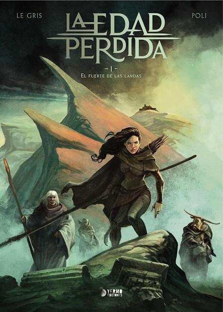 EDAD PERDIDA 01, LA : EL FUERTE DE LAS LANDAS | 9788419296559 | LEGRIS, JEROME / POLI, DIDIER