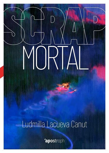 SCRAP MORTAL | 9788494990076 | LACUEVA CANUT, LUDMILLA