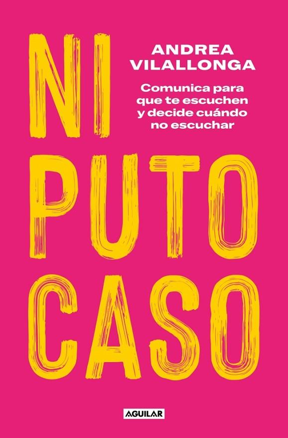 NI PUTO CASO | 9788403524828 | VILALLONGA, ANDREA