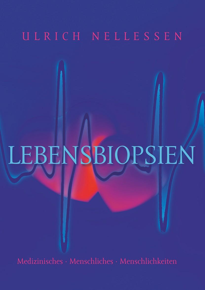 LEBENSBIOPSIEN | 9783749416530 | NELLESSEN, ULRICH