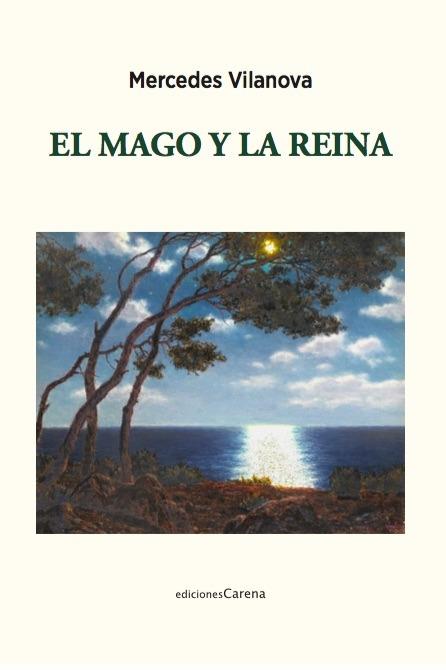 MAGO Y LA REINA, EL | 9788417258566 | VILANOVA, MERCEDES