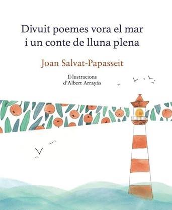 18 POEMES VORA EL MAR I UN CONTE DE LLUNA PLENA | 9788419028945 | SALVAT-PAPASSEIT, JOAN