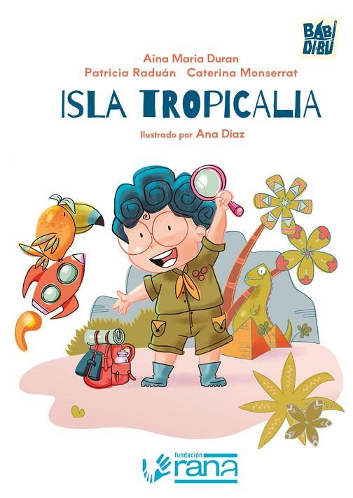 ISLA TROPICALIA | 9788419904409 | DURAN, AINA MARIA / MONSERRAT, CATERINA
