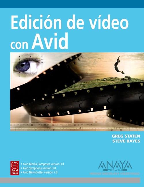EDICION DE VIDEO CON AVID | 9788441525337 | BAYES, STEVE / STATEN, GREG