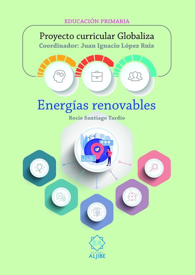 ENERGÍAS RENOVABLES | 9788497009065 | LÓPEZ RUIZ, JUAN IGNACIO / SANTIAGO TARDÍO, ROCÍO