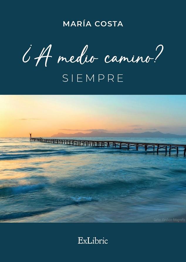 A MEDIO CAMINO? SIEMPRE | 9788410076310 | COSTA, MARIA