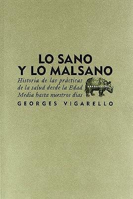 LO SANO Y LO MALSANO | 9788496258709 | VIGARELLO, GEORGES