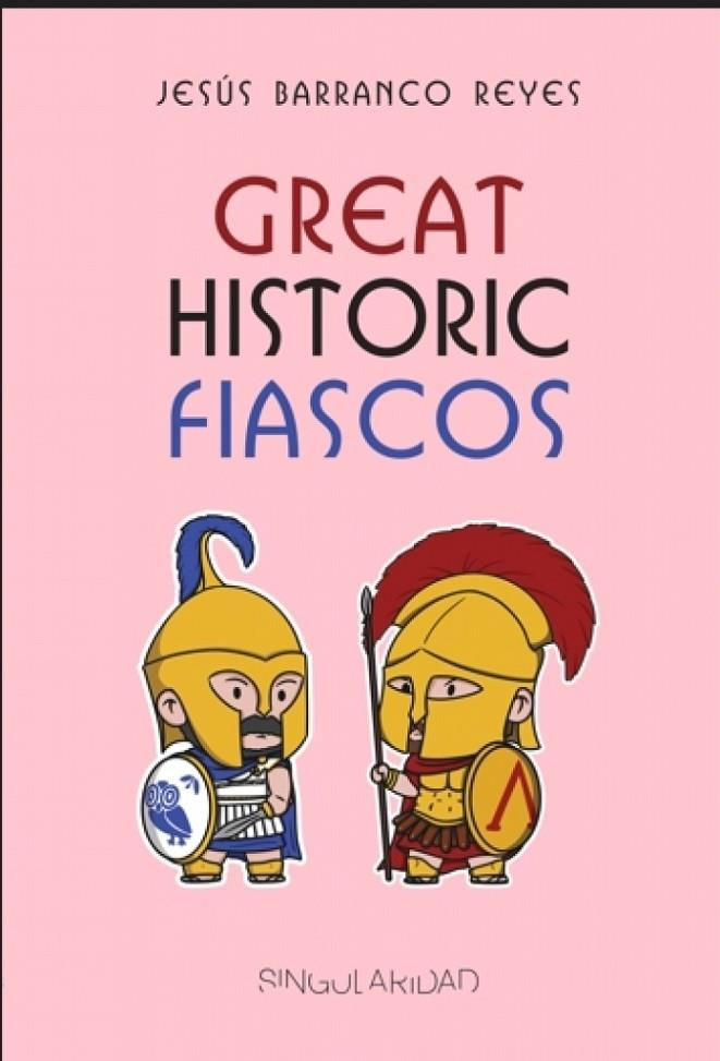 GREAT HISTORIC FIASCOS | 9788412921571 | BARRANCO REYES, JESUS