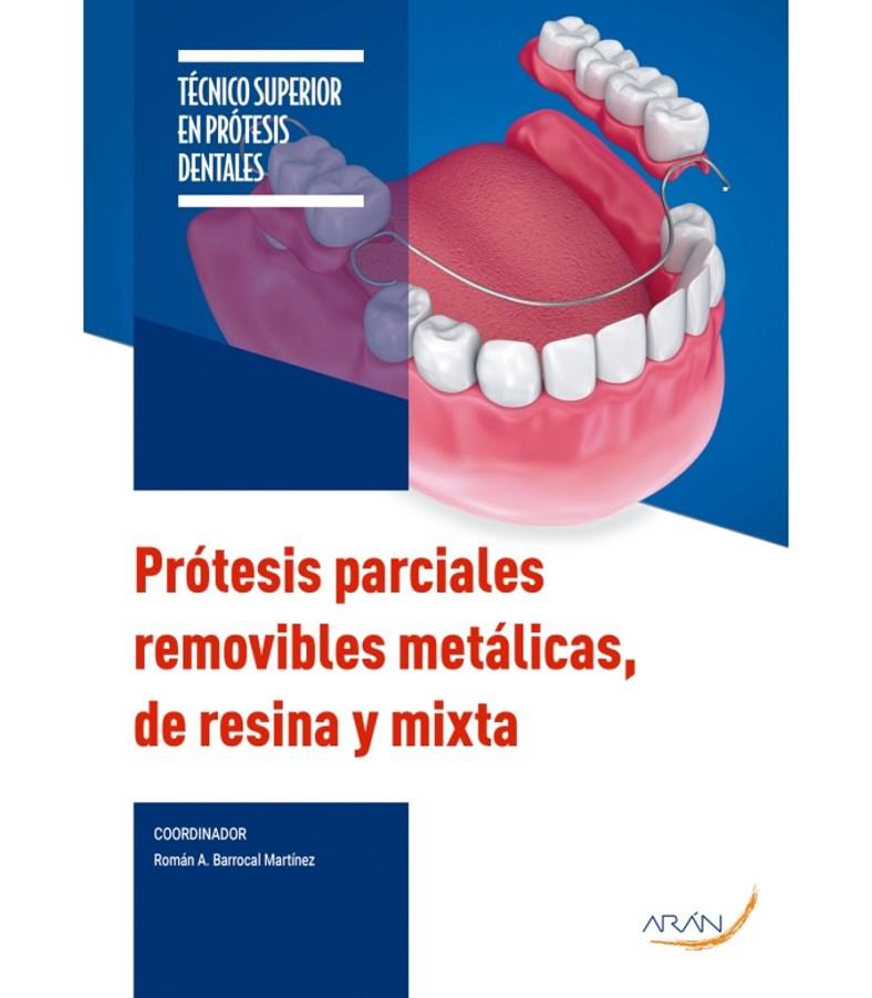 PROTESIS PARCIALES REMOVIBLES METALICAS DE RESINA Y MIXTA (2 ED.) | 9791388085710 | BARROCAL MARTÍNEZ, ROMÁN A./PINILLA JUÁREZ, CÁNDIDO