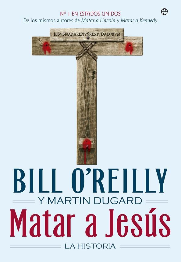 MATAR A JESÚS | 9788490600993 | O'REILLY, BILL / DUGARD, MARTIN