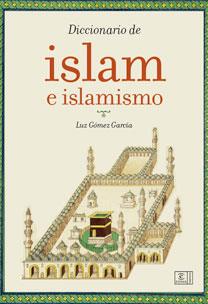 DICCIONARIO DE ISLAM E ISLAMISMO | 9788467030891 | GOMEZ GARCIA, LUZ