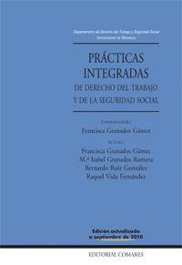 PRACTICAS INTEGRADAS DE DERECHO DEL TRABAJO Y DE LA SEGURIDAD SOCIAL | 9788498367553 | GRANADOS GAMEZ, FRANCISCA